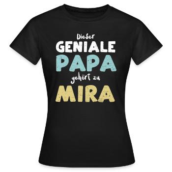Dieser Geniale Papa Gehört Zu Mira - Frauen T-Shirt - Schwarz - Vorne - AI Model Female 172 dark (172cm)