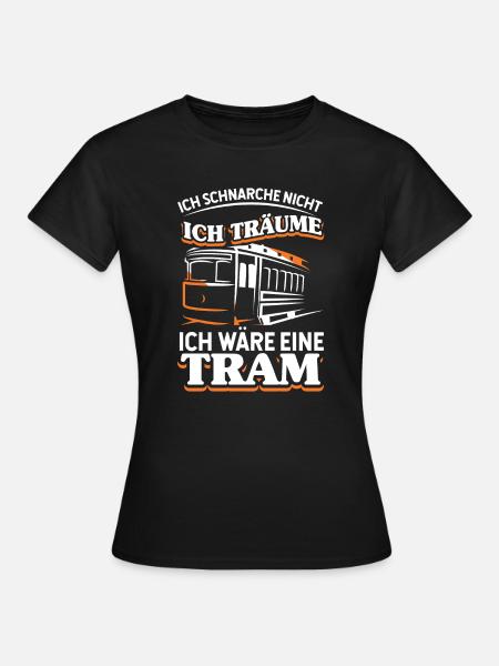 Straßenbahn Straßenbahnfahrer Tram Trambahn - Frauen T-Shirt - Schwarz