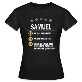 Samuel Habe immer Recht Namenstag - Frauen T-Shirt - Schwarz - Vorne - AI Model Female 172 dark (172cm)
