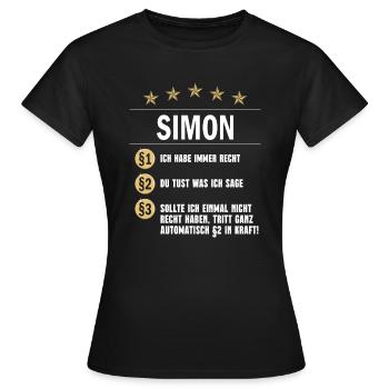 Simon Habe immer Recht Namenstag - Frauen T-Shirt - Schwarz - Vorne - AI Model Female 172 dark (172cm)
