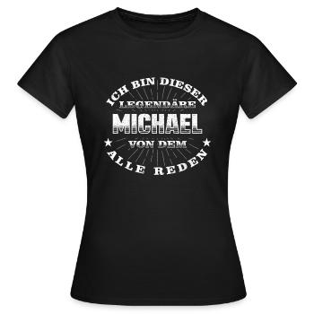 Legendärer Michael lustiger vorname Name - Frauen T-Shirt - Schwarz - Vorne - AI Model Female 172 dark (172cm)