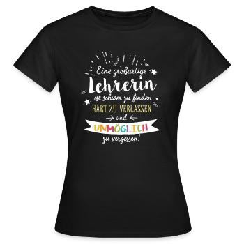 Großartige Lehrerin Spruch Abschied Geschenk - Frauen T-Shirt - Schwarz - Vorne - AI Model Female 172 dark (172cm)