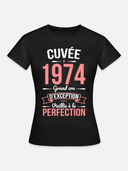 Anniversaire 50 ans - Cuvée 1974 - Cadeau Humour - T-shirt Femme - noir