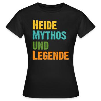Mythos Heide die Legende Vorname Heide - Frauen T-Shirt - Schwarz - Vorne - AI Model Female 172 dark (172cm)