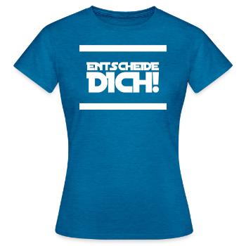entscheide dich - Frauen T-Shirt - Antikblaues Saphir meliert - Vorne - AI Model Female 172 dark (172cm)