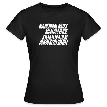 siehst du den Anfang? - Frauen T-Shirt - Schwarz - Vorne - AI Model Female 172 dark (172cm)