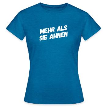 in mir steckt eine Menge mehr - Frauen T-Shirt - Antikblaues Saphir meliert - Vorne - AI Model Female 172 dark (172cm)