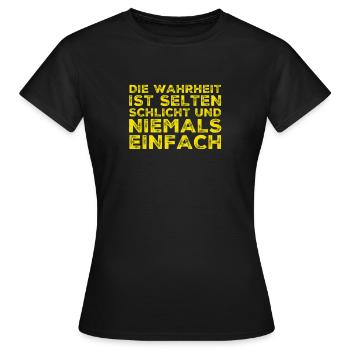 die Wahrheit ist nicht einfach - Frauen T-Shirt - Schwarz - Vorne - AI Model Female 172 dark (172cm)