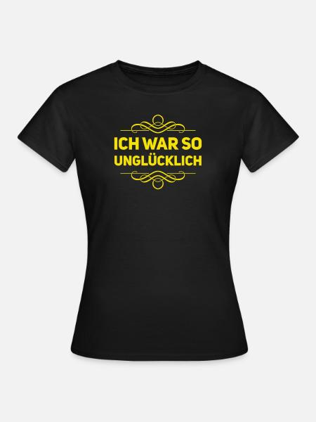 glücklich - Frauen T-Shirt - Schwarz
