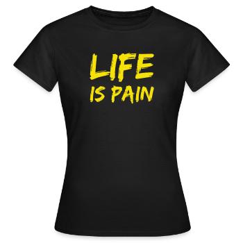 Leben bedeutet Schmerz - Frauen T-Shirt - Schwarz - Vorne - AI Model Female 172 dark (172cm)