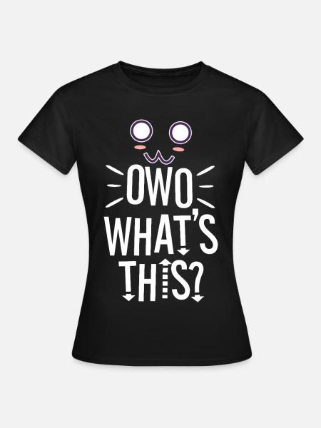 OwO What's This? - Frauen T-Shirt - Schwarz