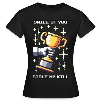 Lächel, wenn du meinen Kill geklaut hast | PvP - Frauen T-Shirt - Schwarz - Vorne - AI Model Female 172 dark (172cm)