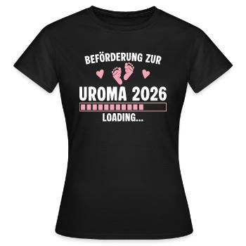 Beförderung zur Uroma 2026 loading - Frauen T-Shirt - Schwarz - Vorne - AI Model Female 172 dark (172cm)