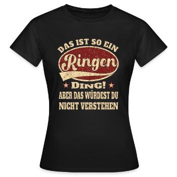Ringen das ist so ein Ringen ding - Frauen T-Shirt - Schwarz - Vorne - AI Model Female 172 dark (172cm)