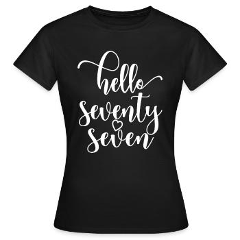 Bonjour Soixante-dix Sept Mignon 77 ans Anniversaire - T-shirt Femme - noir - Devant - AI Model Female 172 dark (172cm)