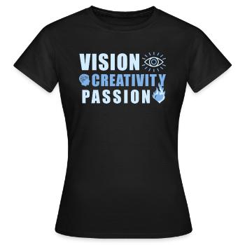 Vision Creativity Passion - Women's T-Shirt - black - Front - AI Model Female 172 dark (172cm)