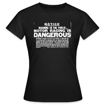 MOTOR RACING IS DANGEROUS WHITE - Women's T-Shirt - black - Front - AI Model Female 172 dark (172cm)