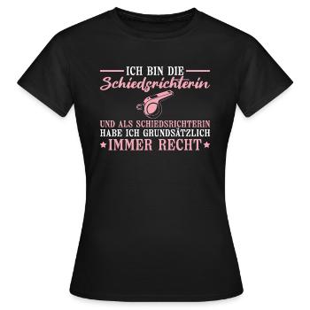 Schiedsrichterin hat immer recht - Frauen T-Shirt - Schwarz - Vorne - AI Model Female 172 dark (172cm)