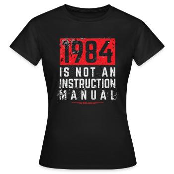 WikiLeaks - 1984 is Not an Instruction Manual - Women's T-Shirt - black - Front - AI Model Female 172 dark (172cm)
