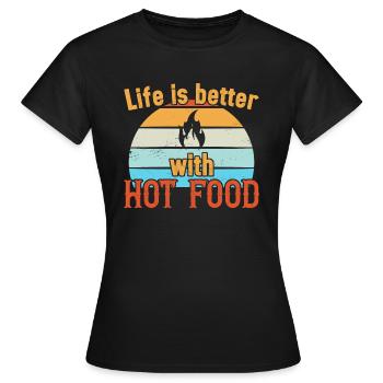 La vie est meilleure avec Hot Food / Scharfes Essen - T-shirt Femme - noir - Devant - AI Model Female 172 dark (172cm)