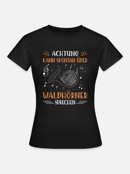 Waldhorn Waldhornspieler Hornist - Frauen T-Shirt - Schwarz