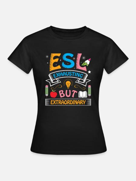 ESL-Lehrer ESL Unterricht - Frauen T-Shirt - Schwarz