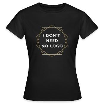 I don t need no logo - Women's T-Shirt - black - Front - AI Model Female 172 dark (172cm)