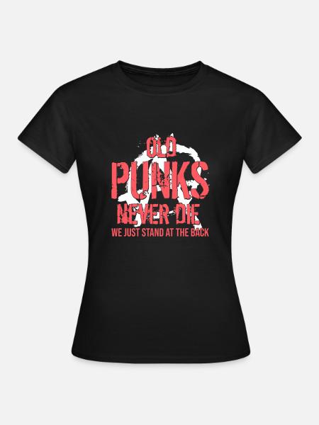Les vieux punks ne meurent jamais idée cadeau - T-shirt Femme - noir