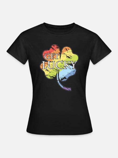 GET LUCKY - Frauen T-Shirt - Schwarz