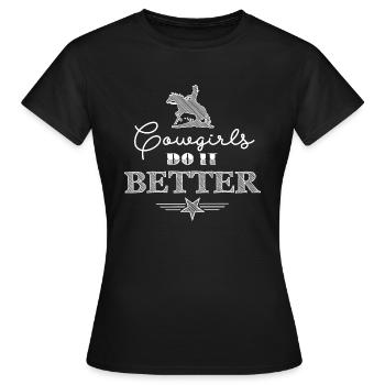 Cowgirls do it better Westerngirl Western riding - Women's T-Shirt - black - Front - AI Model Female 172 dark (172cm)