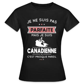 Je ne suis pas parfaite mais je suis Canadienne - T-shirt Femme - noir - Devant - AI Model Female 172 dark (172cm)