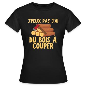 J peux pas j ai du bois à couper - T-shirt Femme - noir - Devant - AI Model Female 172 dark (172cm)