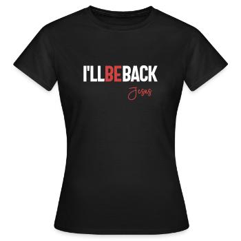 I'll Be Back Jesus - Christian Religious - Women's T-Shirt - black - Front - AI Model Female 172 dark (172cm)