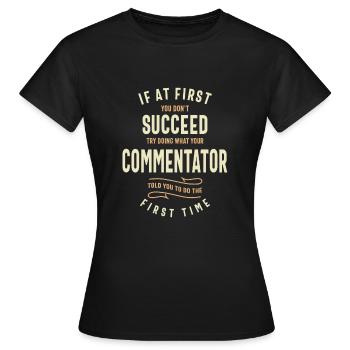 Listen to the Commentator - Women's T-Shirt - black - Front - AI Model Female 172 dark (172cm)