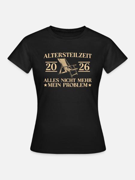 Altersteilzeit 2026 Ruhestand Liegestuhl Frührente - Frauen T-Shirt - Schwarz