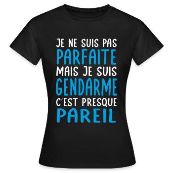 Je ne suis pas parfaite mais je suis gendarme - T-shirt Femme - noir - Devant - AI Model Female 172 dark (172cm)
