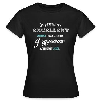 Je passais un excellent vendredi - T-shirt Femme - noir - Devant - AI Model Female 172 dark (172cm)