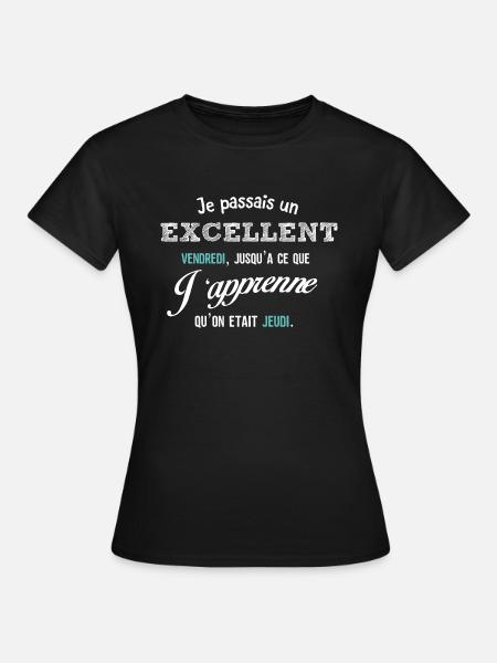 Je passais un excellent vendredi - T-shirt Femme - noir