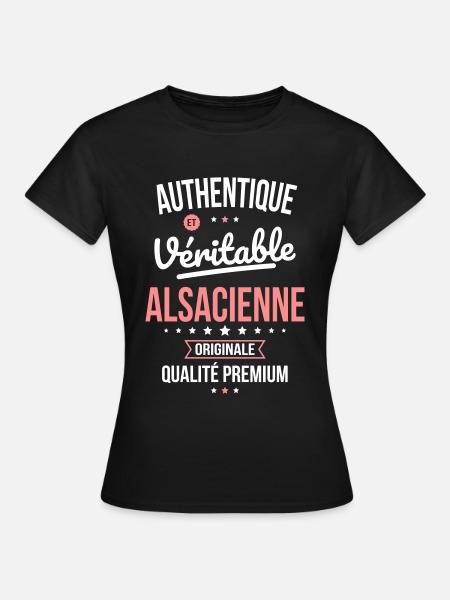 Authentique et véritable Alsacienne - Originale - T-shirt Femme - noir