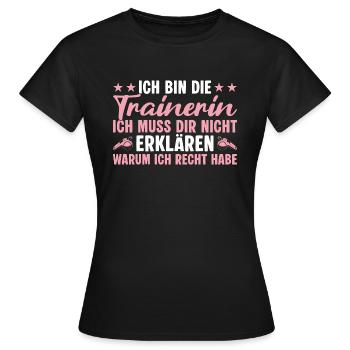 Trainerin hat recht - Fußballtrainerin - Frauen T-Shirt - Schwarz - Vorne - AI Model Female 172 dark (172cm)