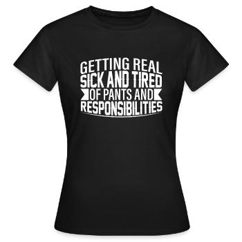Adieu les pantalons et les responsabilités ! - T-shirt Femme - noir - Devant - AI Model Female 172 dark (172cm)