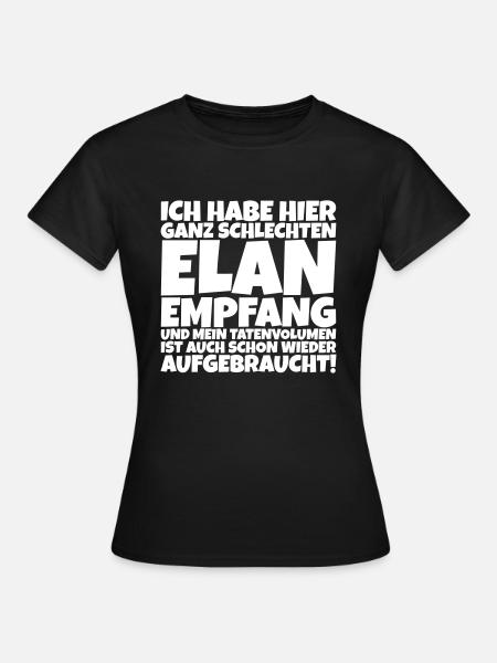Ich habe hier ganz schlechten Elan Empfang - Frauen T-Shirt - Schwarz