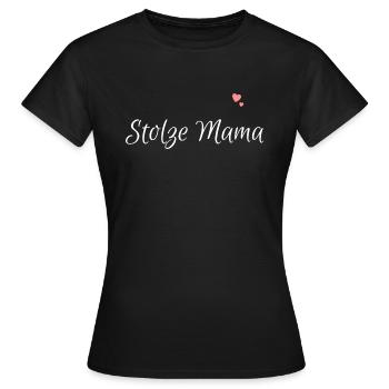 stolze Mama - Frauen T-Shirt - Schwarz - Vorne - AI Model Female 172 dark (172cm)