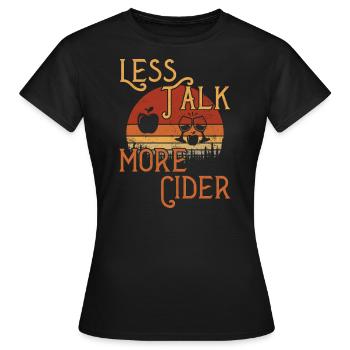 Moins de paroles - Plus de cidre / cidre - T-shirt Femme - noir - Devant - AI Model Female 172 dark (172cm)