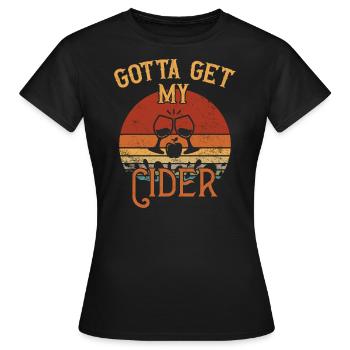 Je dois obtenir mon cidre / cidre - T-shirt Femme - noir - Devant - AI Model Female 172 dark (172cm)