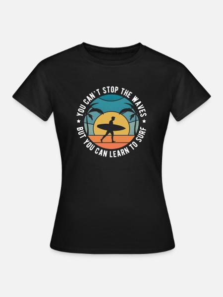 Surfen Wellenreiten Für Surfing - Frauen T-Shirt - Schwarz