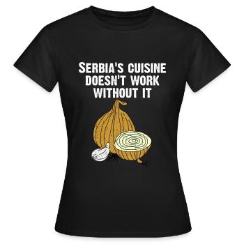 Serbian cuisine doesn't work without onion garlic - Frauen T-Shirt - Schwarz - Vorne - AI Model Female 172 dark (172cm)