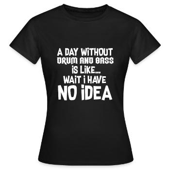 Un jour Sans Drum And Bass - T-shirt Femme - noir - Devant - AI Model Female 172 dark (172cm)