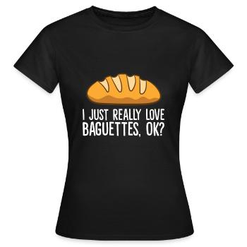 Ich mag Baguettes einfach sehr - Frauen T-Shirt - Schwarz - Vorne - AI Model Female 172 dark (172cm)