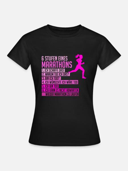 Lustiger Marathon Spruch Läuferin Frauen Geschenk - Frauen T-Shirt - Schwarz